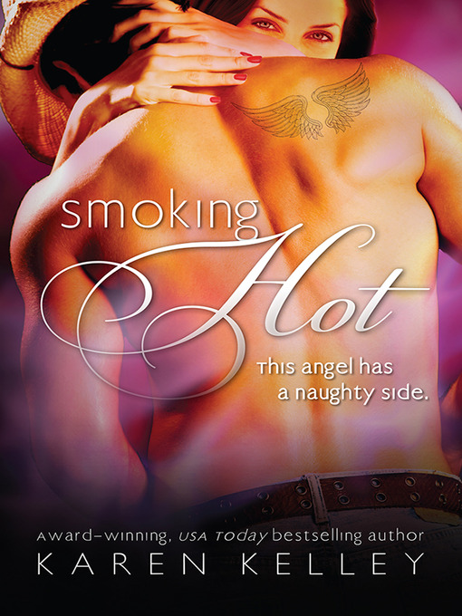 Title details for Smoking Hot by Karen Kelley - Wait list